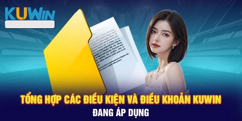 Các điều khoản và điều kiện đang được Kuwin áp dụng