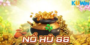 Luật chơi quay hũ 88 luôn đúng tiêu chí dễ hiểu dễ chơi