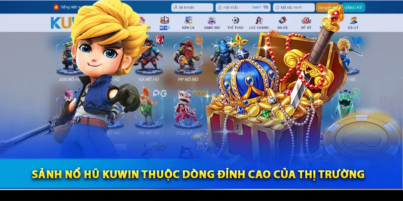 Sảnh nổ hũ Kuwin thuộc dòng đỉnh cao của thị trường